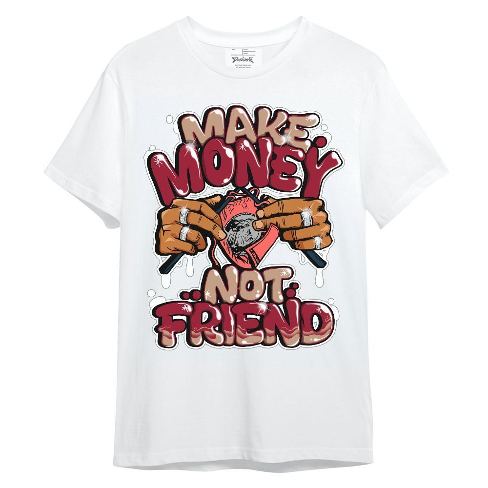 Shirt To Match Mid Multi Color 2022 1s - Make Money Not Friend Graphic Unisex Shirt