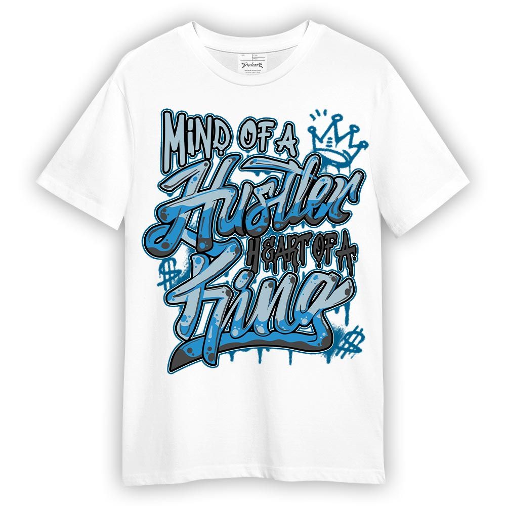 Shirt To Match Powder Blue 9s T-- Mind Of Hustlers Heart King Graphic T-Shirt Unisex