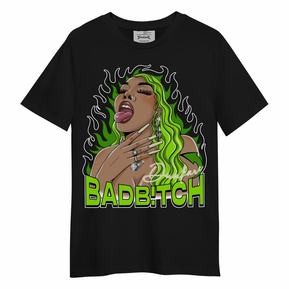 Shirt To Match Electric Green 6s - Bad B!tch Unique Unisex Shirt