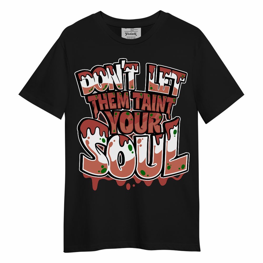 Shirt To Match Dune Red 13s - Never Taint Your Soul Shirt Unisex Oufit Unisex Shirt