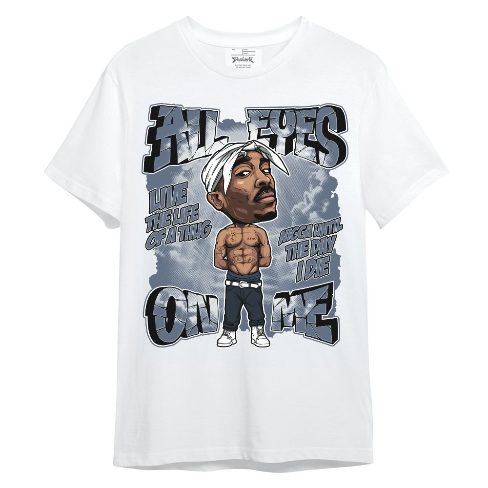Shirt To Match Low Diffused Blue 11s - All Eyes Follow Me Graphic Unisex Shirt