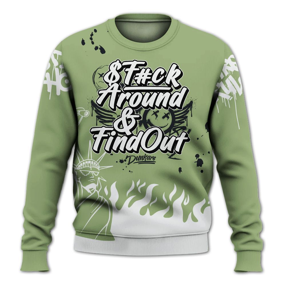 Sweatshirt To Match Oil Green 4s - Graphic Fck Around Find Out All Over Print