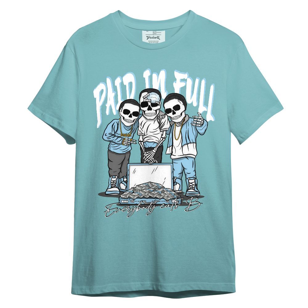 Shirt To Match Legend Blue 11s - Everybody Paid In B Unisex Shirt