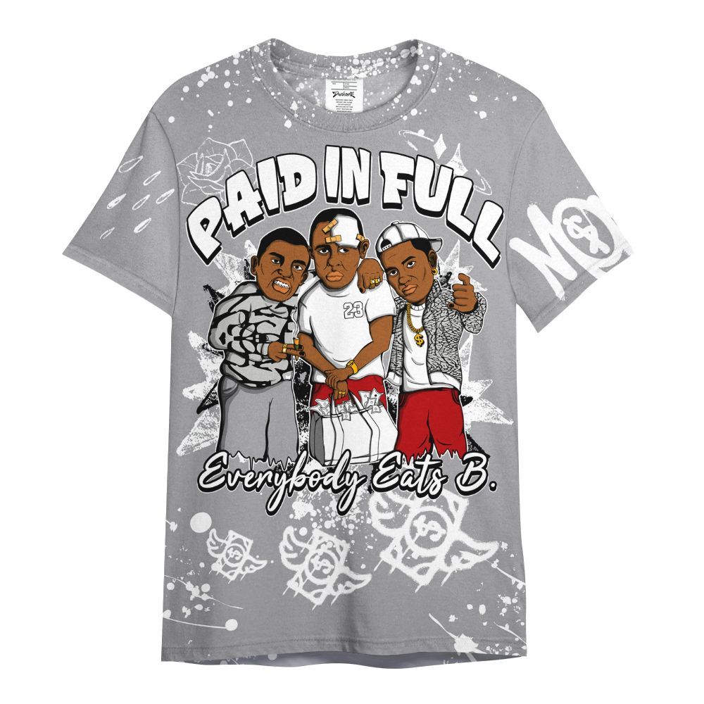 Shirt To Match Cement Grey 3s - Everybody Paid In Full Crayon All Over Print
