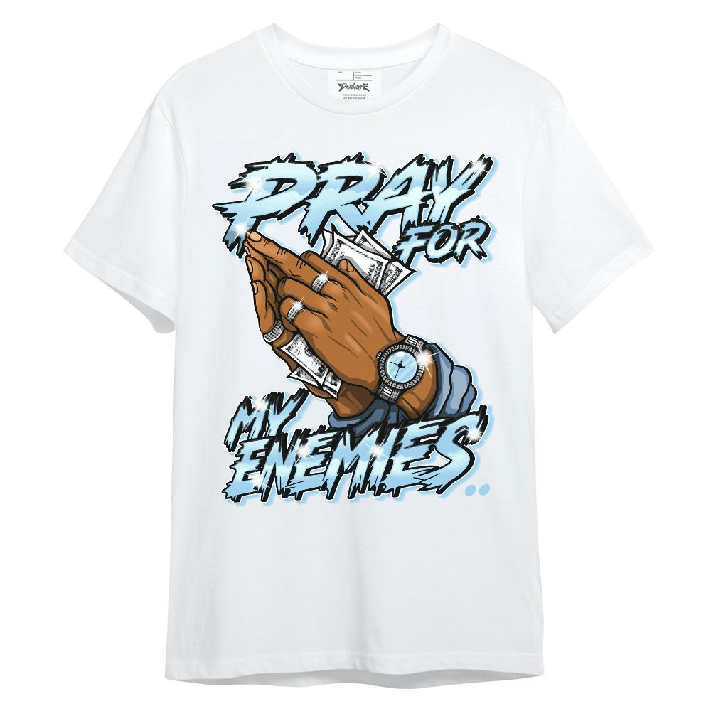 Shirt To Match Legend Blue 11s - Prayed For Enemies Graphic Unisex Shirt