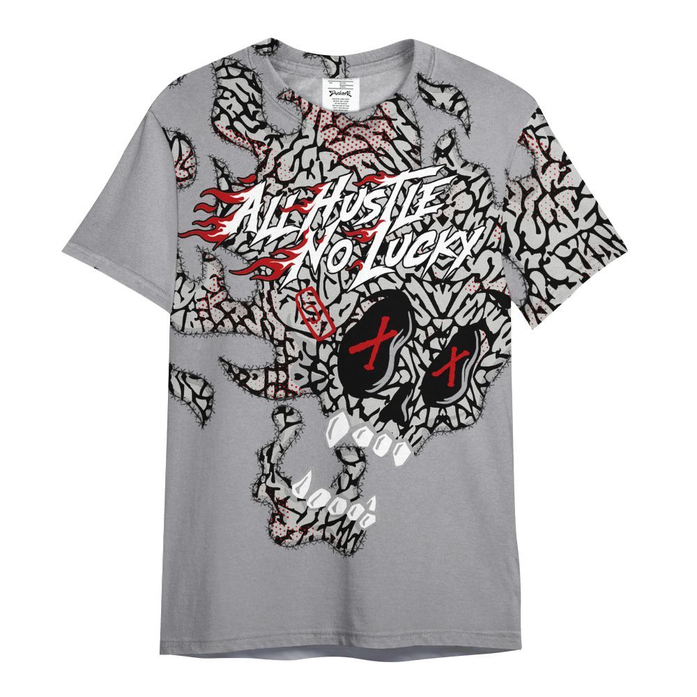 Shirt To Match Cement Grey 3s - All Hustle No Lucky Skull All Over Print