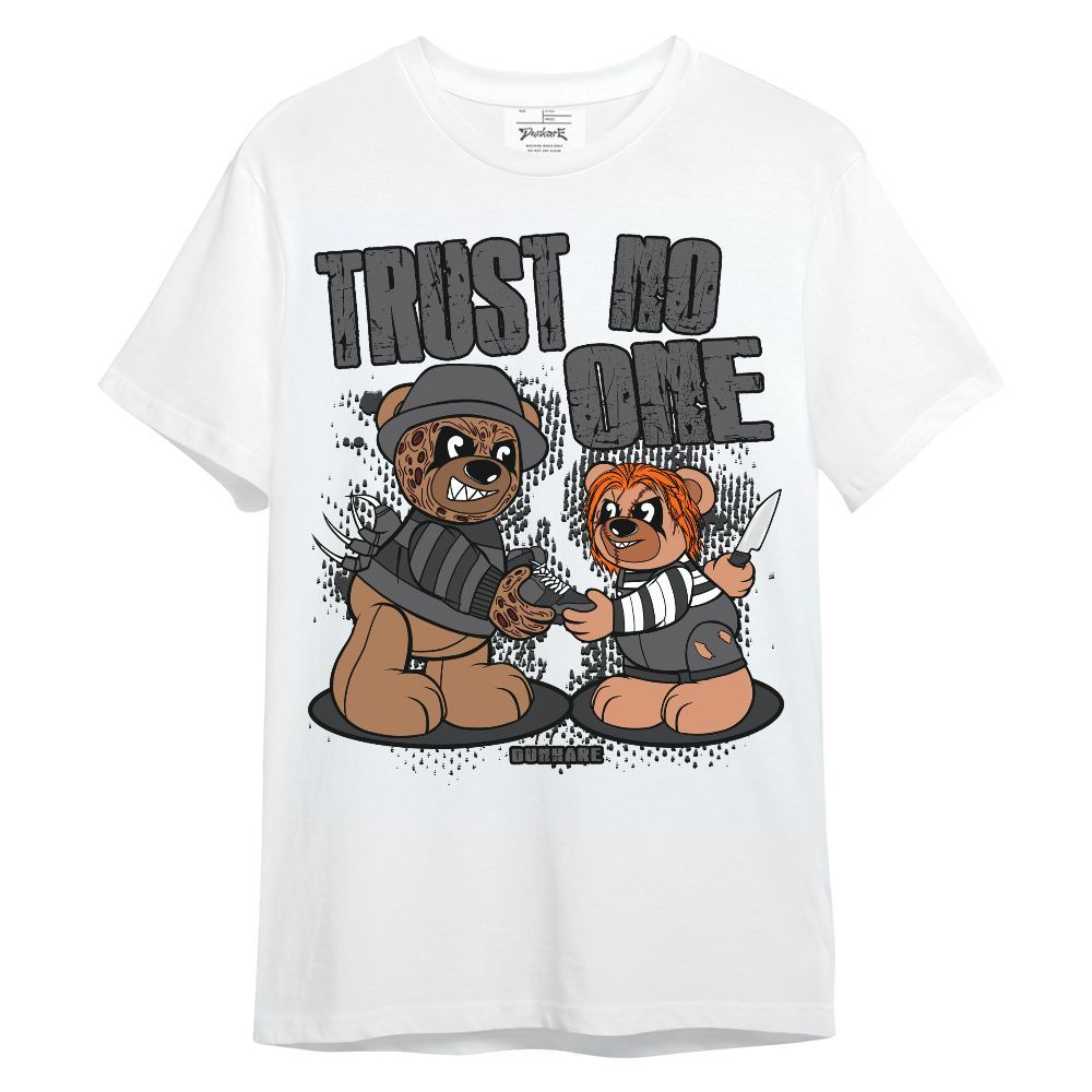 Shirt To Match White Thunder 4s - Trust No One Bear Unisex Shirt