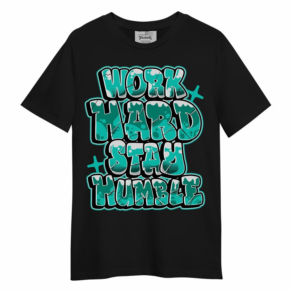 Shirt To Match Dunk Low Clear Jade - Working Hard And Humble Graphic Unisex Shirt