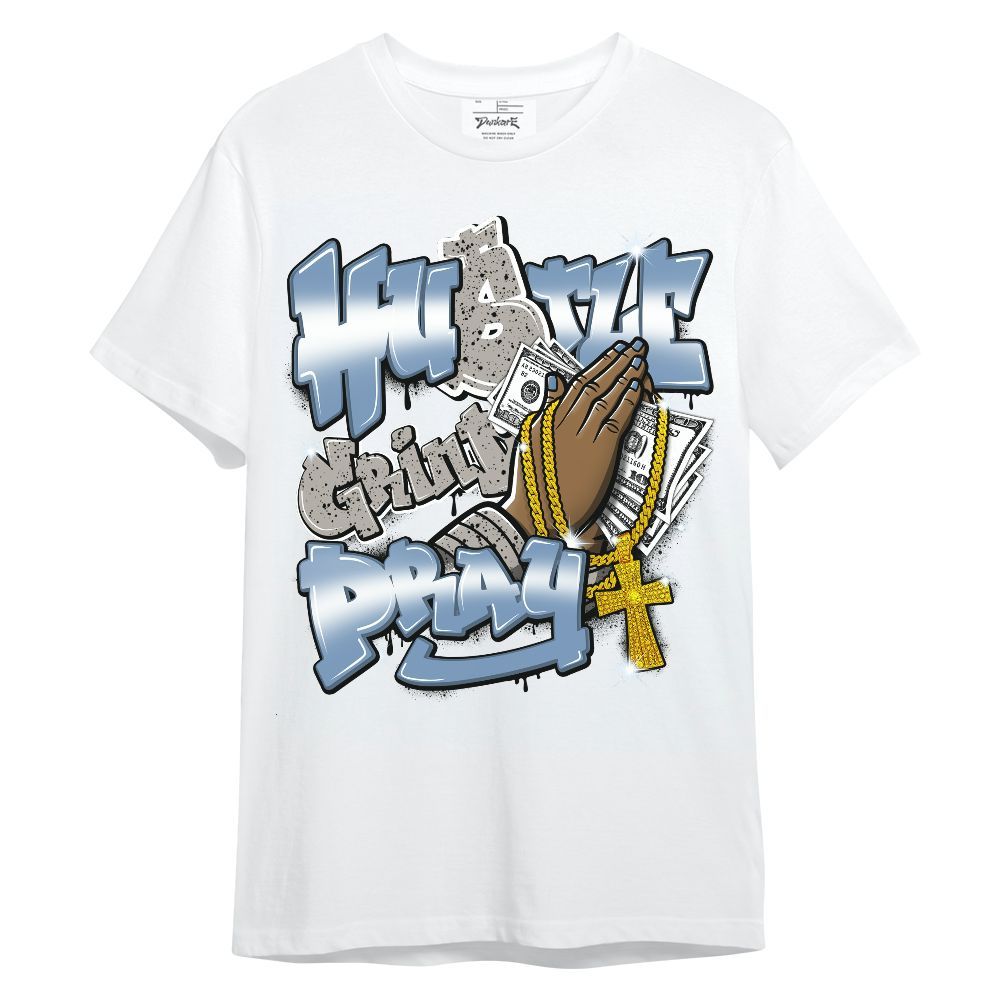 Shirt To Match University Blue 4s - Hustle, Money Pray Streetwear Unisex Shirt