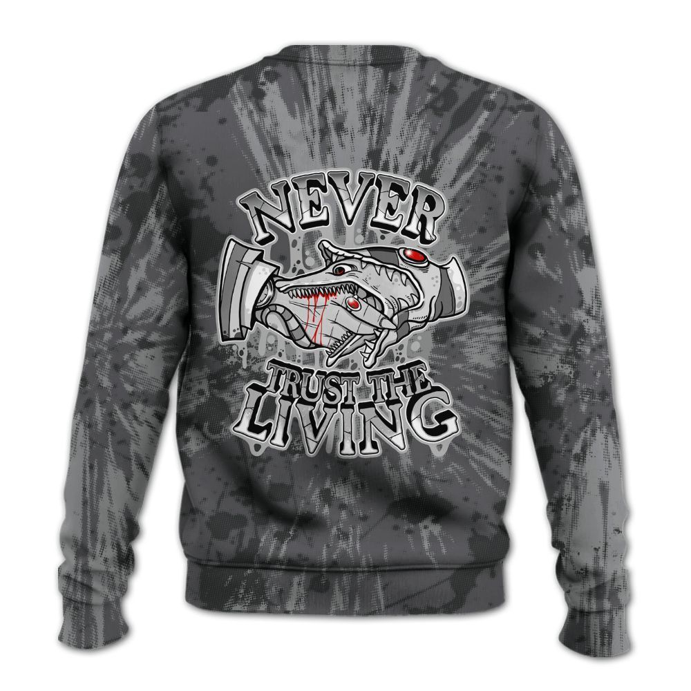 Sweatshirt To Match White Thunder 4s - Never Trusting Living Graphic Halloween All Over Print