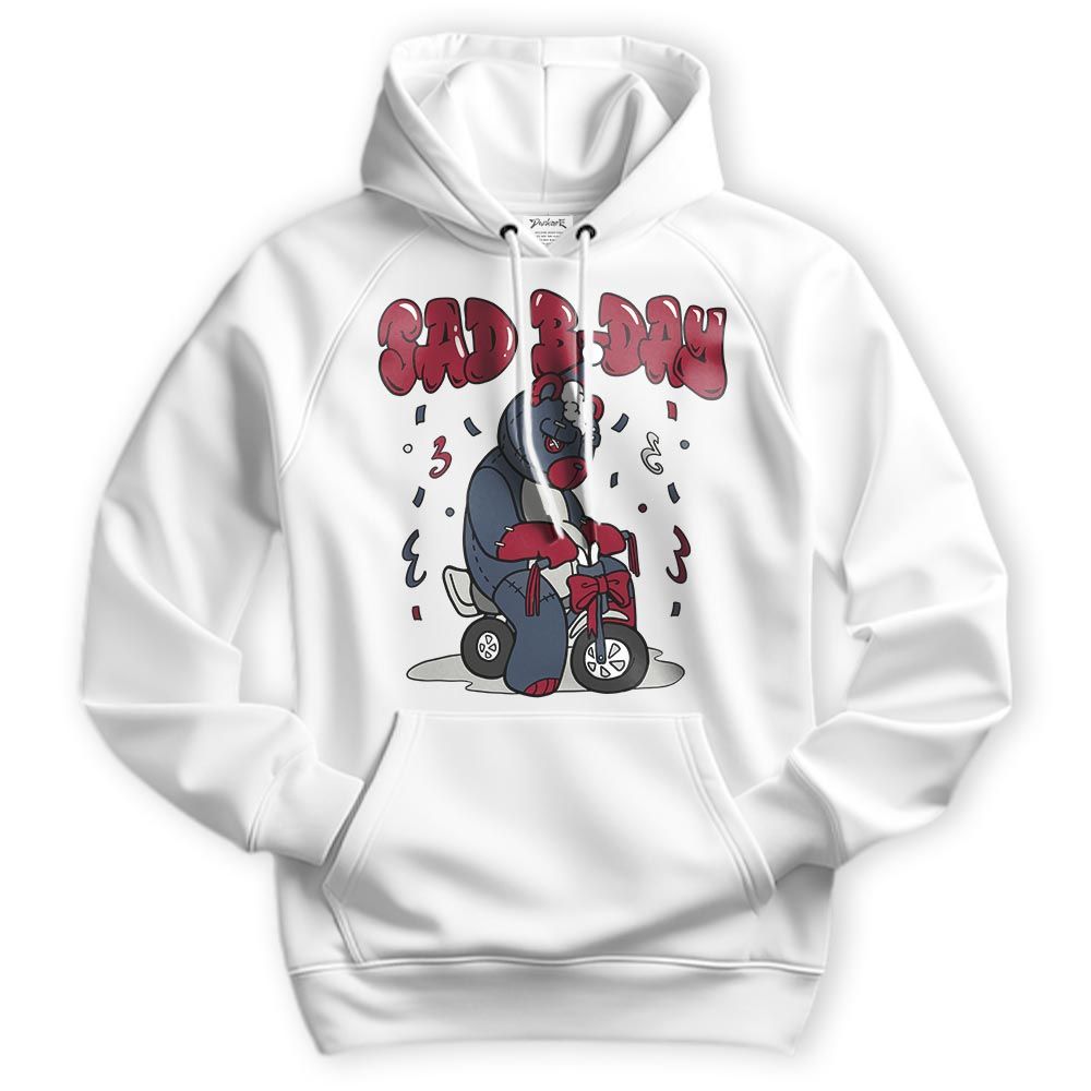 Sweatshirt To Match Retro Olympic 6s Hoodie - Sad B-Day Hugz Hoodie Unisex