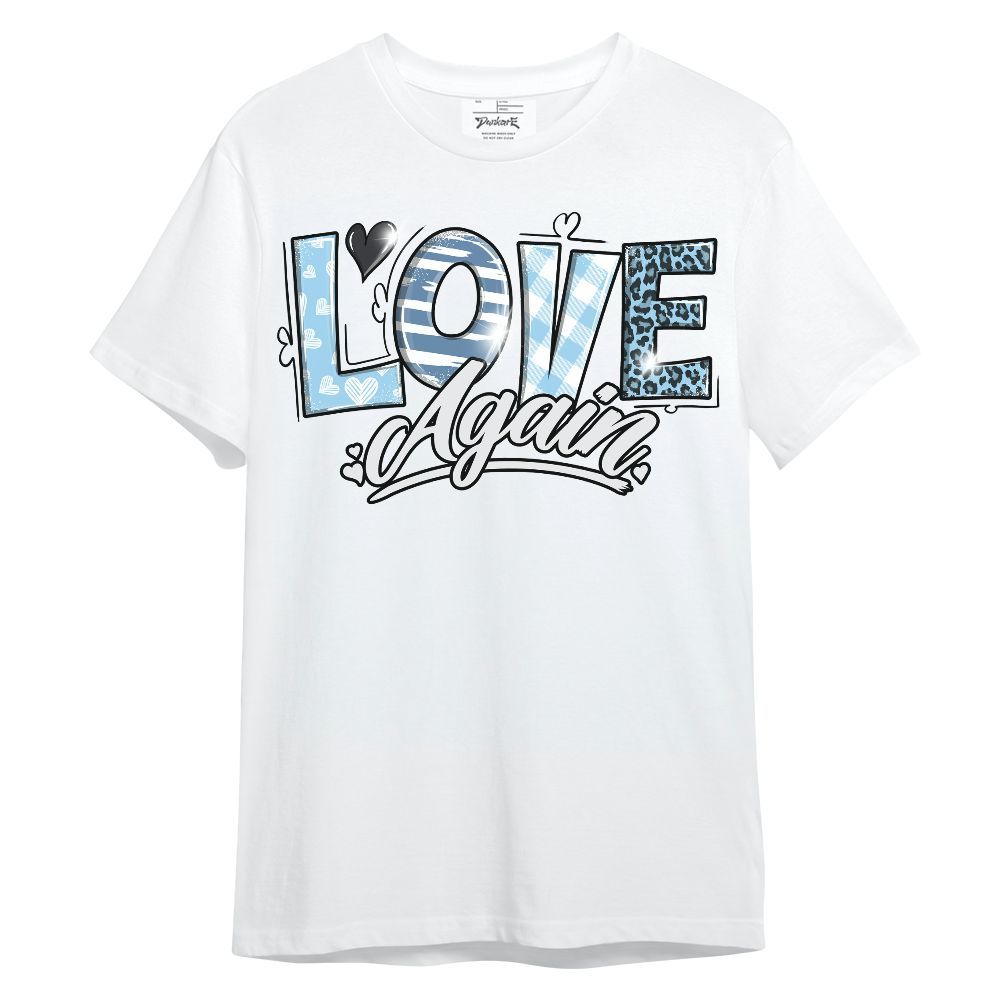 Shirt To Match Legend Blue 11s - Love Again Graphic Unisex Shirt