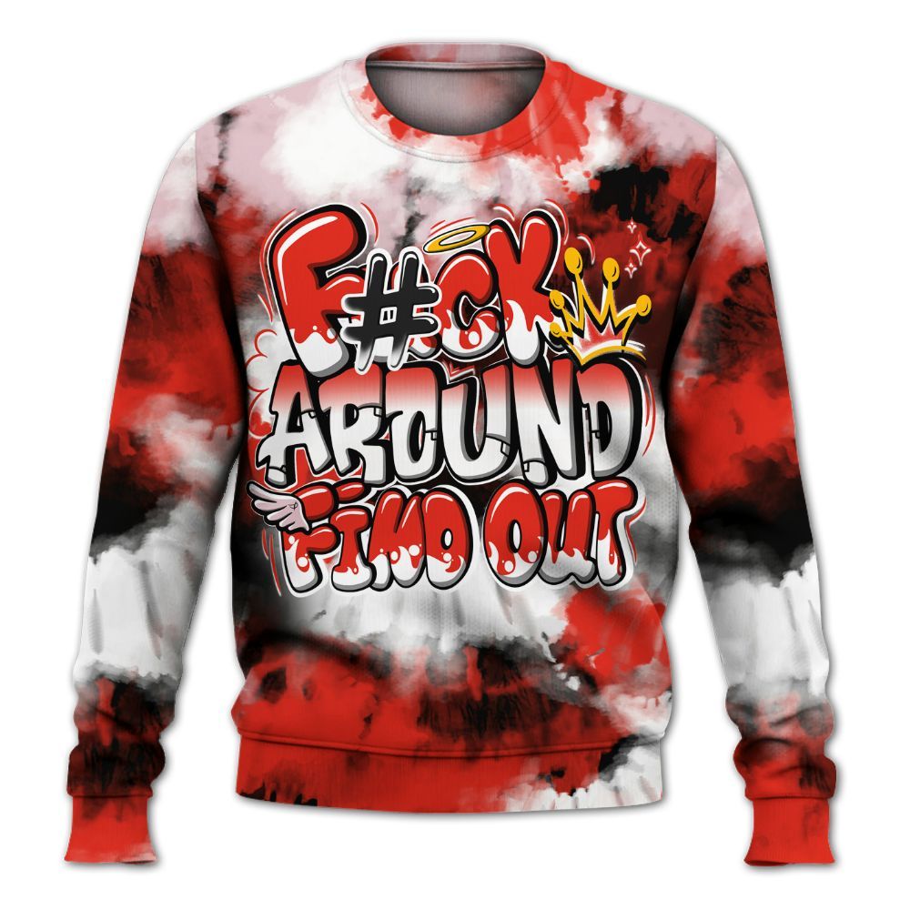 Sweatshirt To Match Air Force 1 Low GS Valentine's Day - Tie Dye FK Around Find Out All Over Print