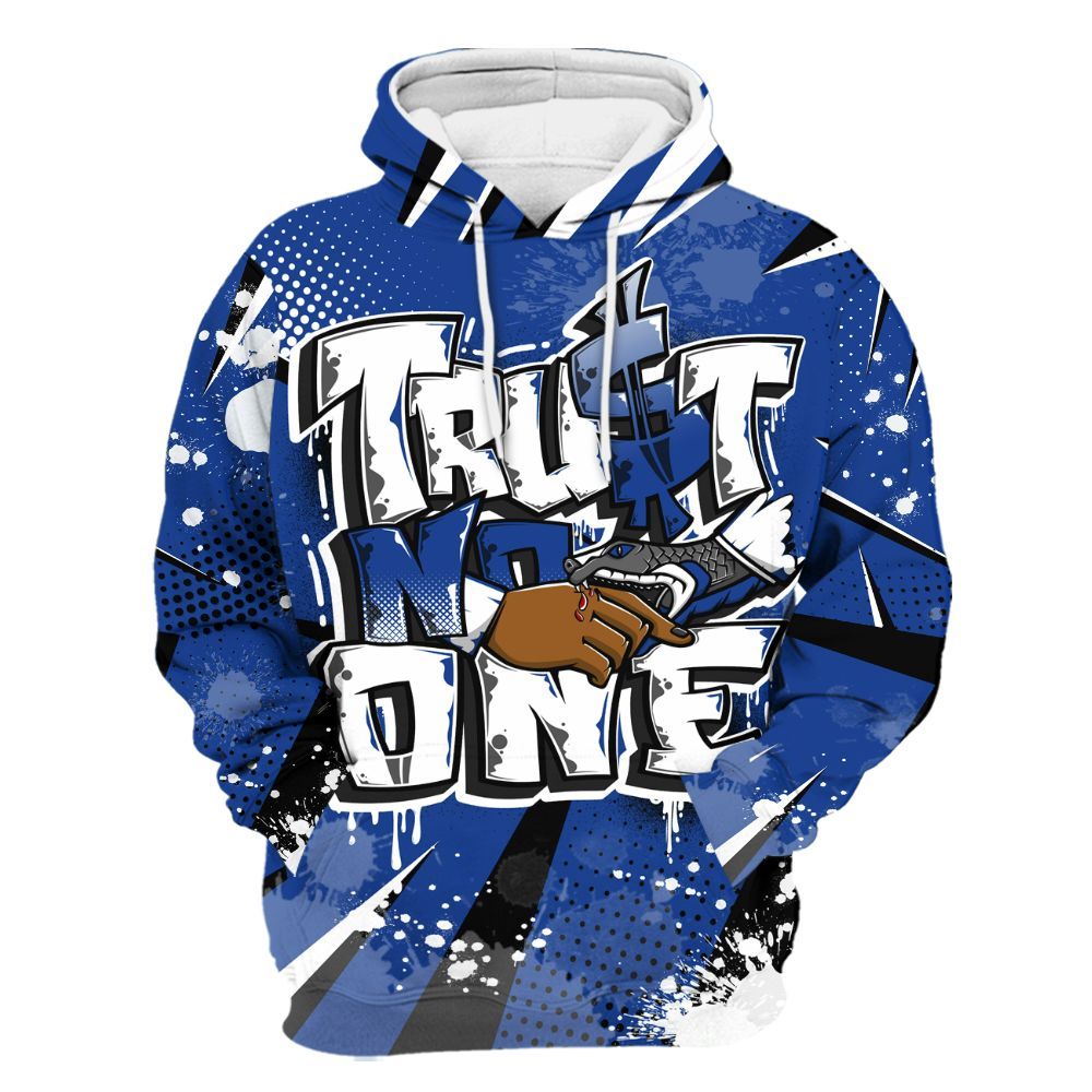 Hoodie To Match Air Foamposite One Royal - Poly Trust No One Dripping All Over Print