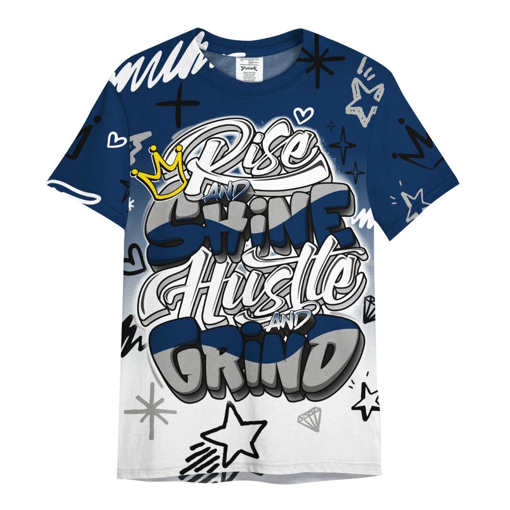 Shirt To Match SB White Navy 4s - Rise Shine Hustle Grind All Over Print