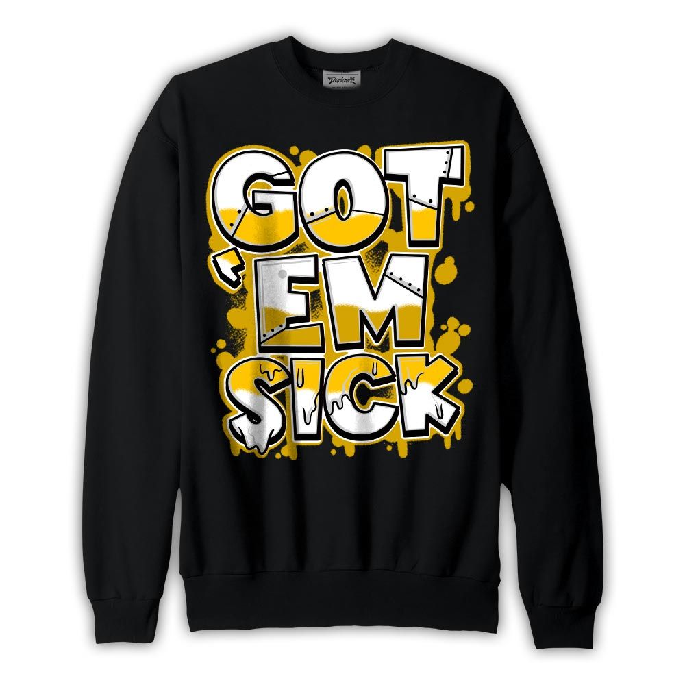 Sweatshirt To match Vivid Sulfur 4s Sweatshirt - Gotten 'Em Sick Graphic Graphic