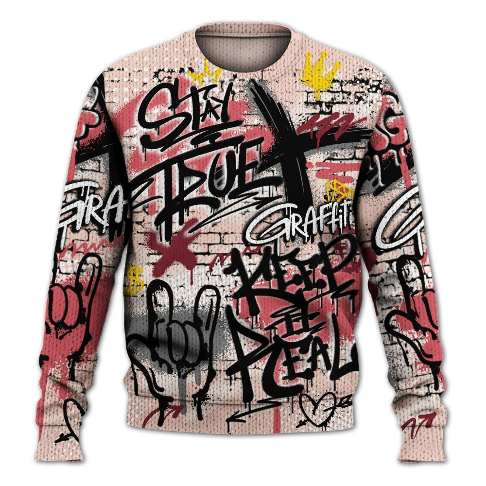 Sweater To Match Washed Coral 2s Shirt, True It Real Graffiti Streetwear Graphic