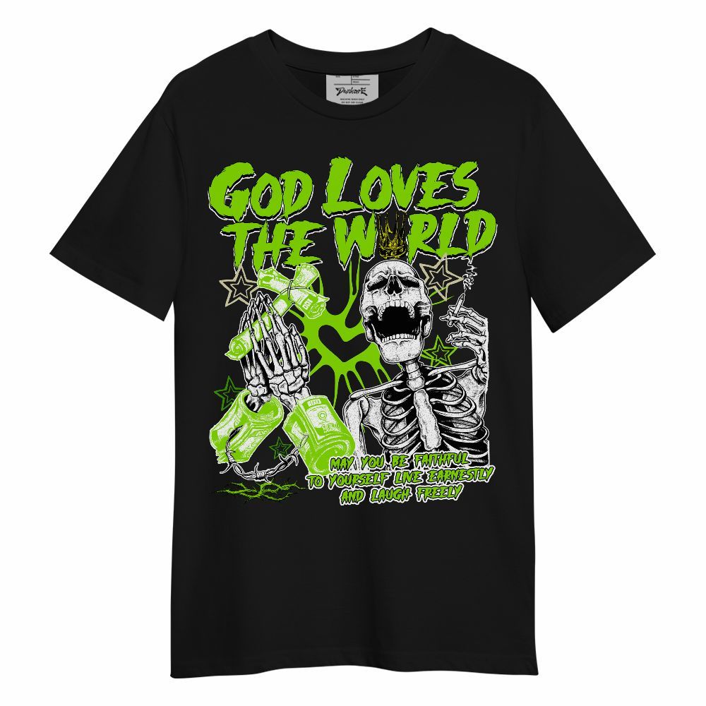 Shirt To Match Electric Green 6s - God Loves The World Unisex Shirt