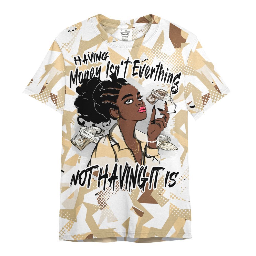 Shirt To Match Desert Camo 3s - Having Money Isn't Everthing Retro All Over Print