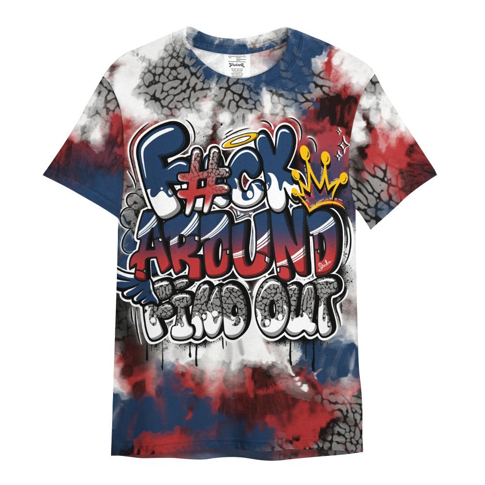 Shirt To Match SP Sport Royal 3s - Tie Dye FK Around Find Out All Over Print