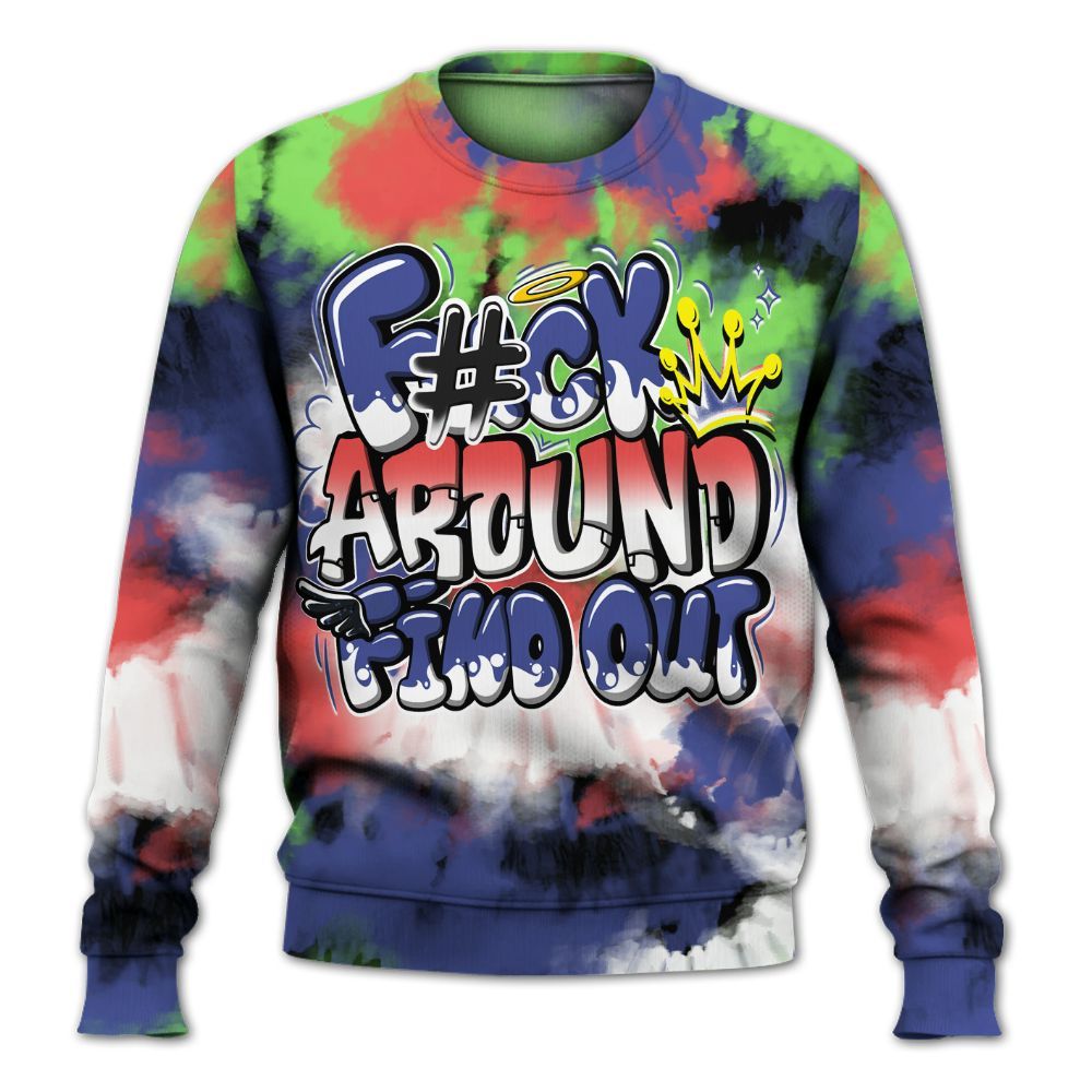 Sweatshirt To Match KD 4 Nerf - Tie Dye FK Around Find Out All Over Print