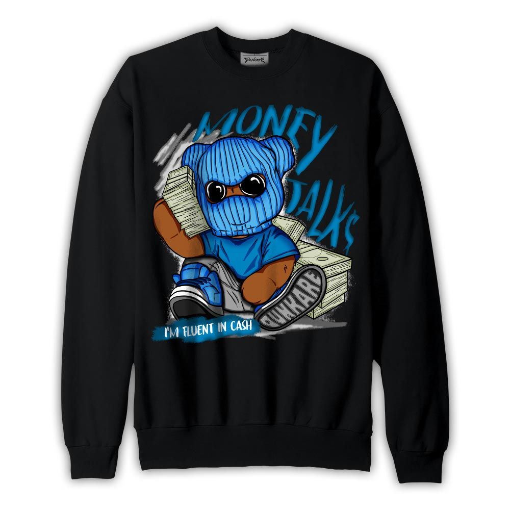 Sweatshirt To match Sweatshirt Money Talk, Powder Blue 9s Sweatshirt, To Match Sneaker Powder Blue 9s, Sweatshirt 1604 NCMD
