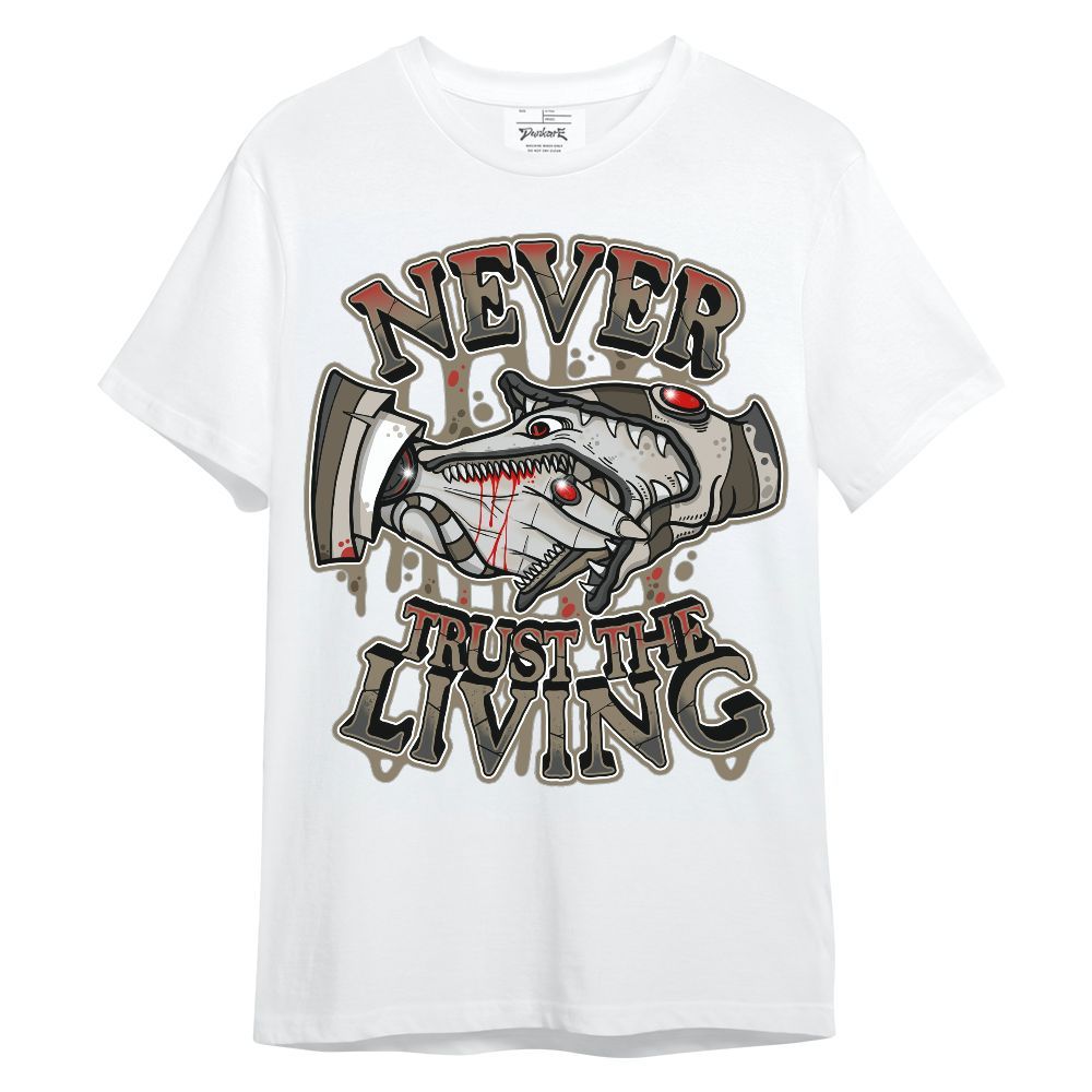 Shirt To Match Olive 9s - Never Trusting Living Halloween Graphic Unisex Shirt