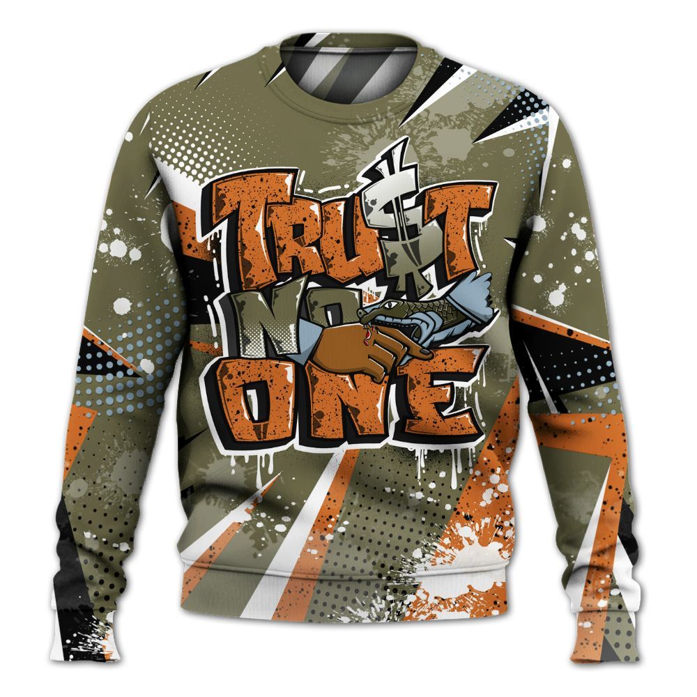 Sweatshirt To Match Olive 5s - Poly Trust No One Dripping All Over Print
