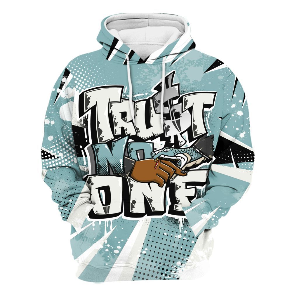 Hoodie To Match Dunk Low Glacier Blue Pale Ivory - Poly Trust No One Dripping All Over Print