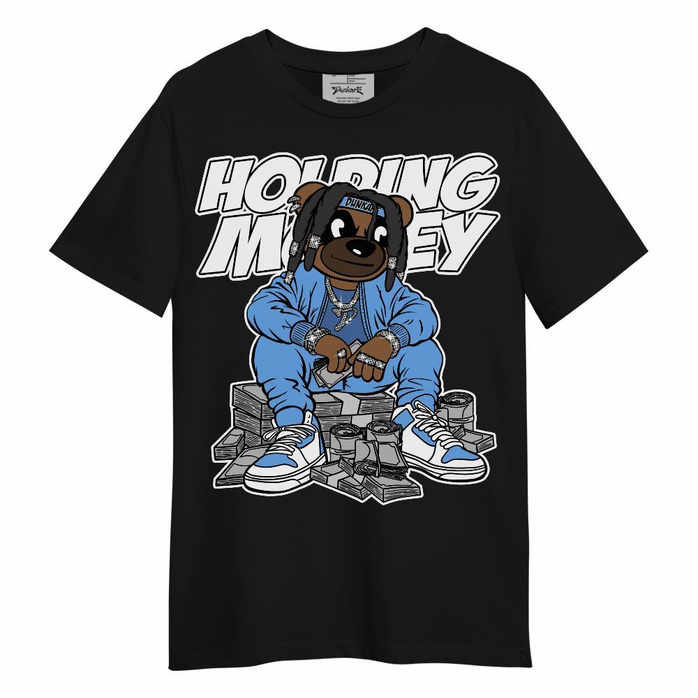Shirt To Match University Blue 6s - Possessing Moneys Bear Unisex Shirt