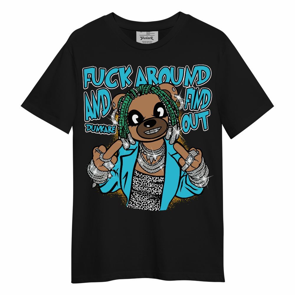 Shirt To Match Dunk Chunky Dunky - F#ck Around Bear Bear Unisex Shirt