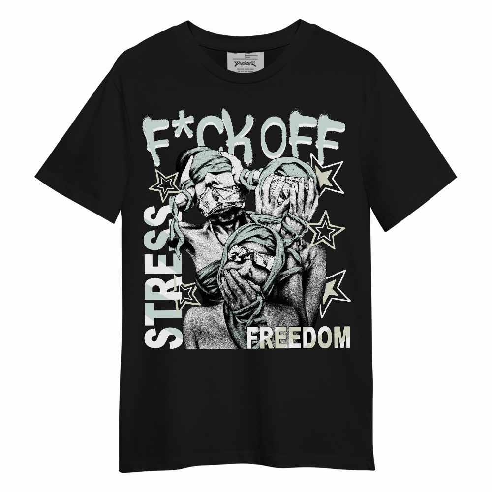 Shirt To Match Pure Platinum 4s - Fck Off Stress Freedom Unisex Shirt