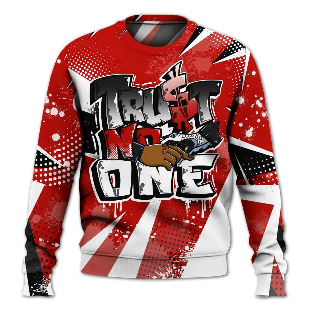 Sweatshirt To Match OG Fire Red 5s - Poly Trust No One Dripping All Over Print