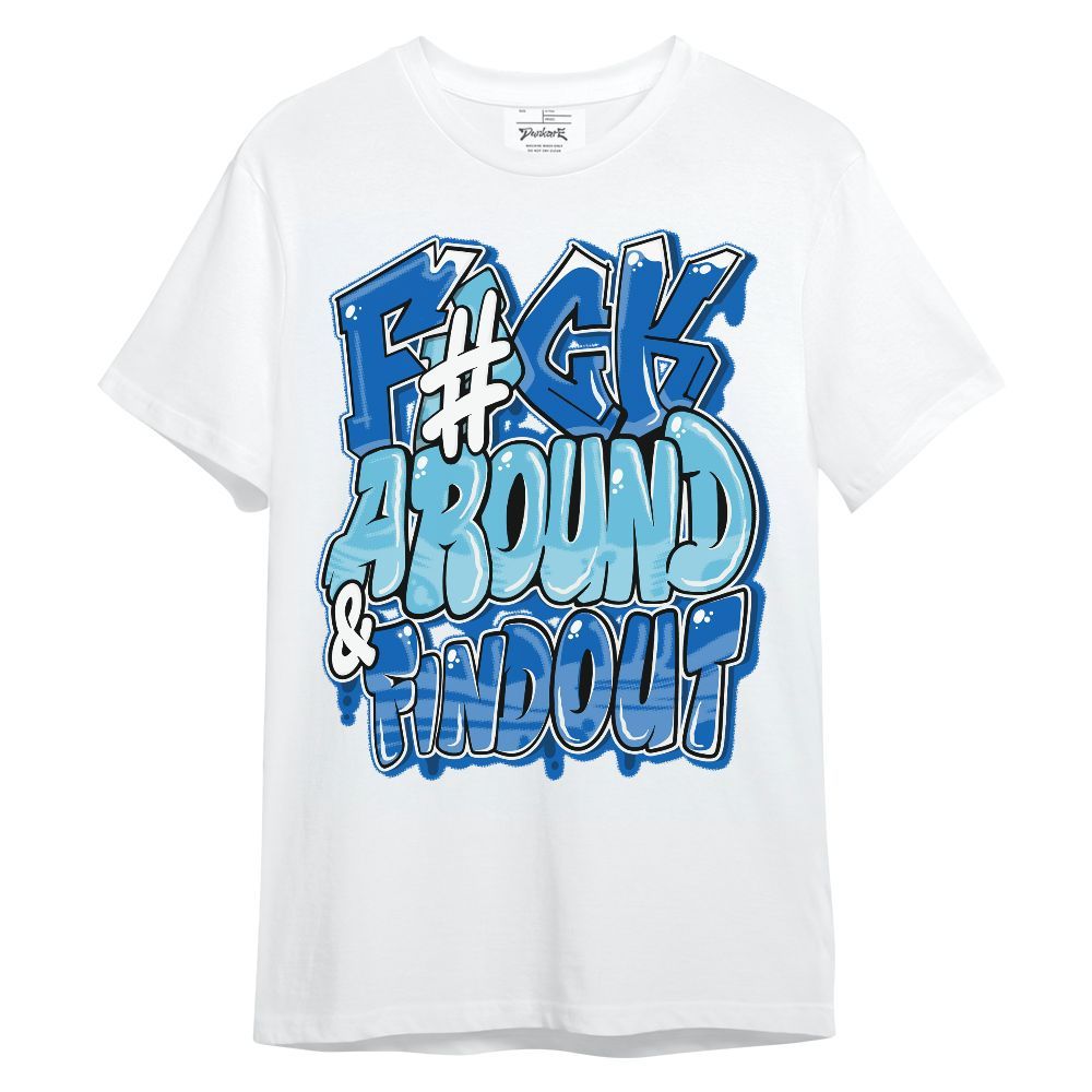Shirt To Match Dunk Low Argon - F Around Find Out Graphic Unisex Shirt