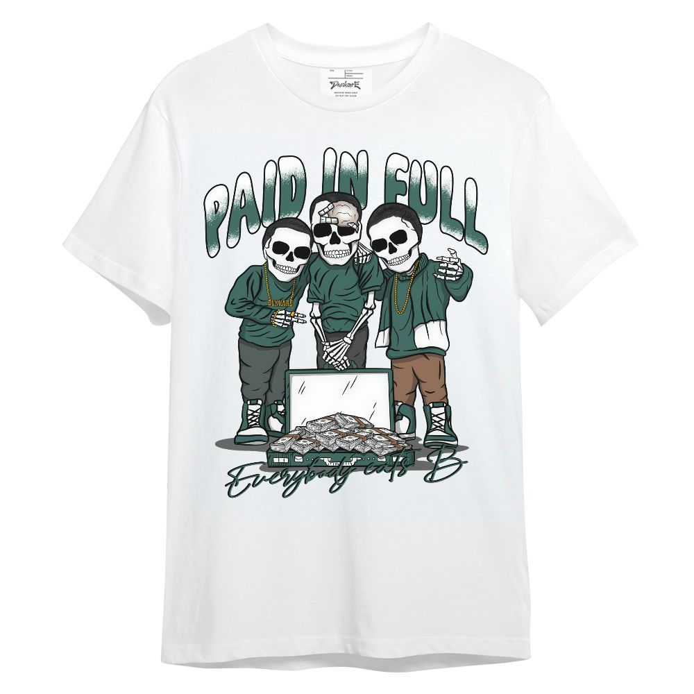 Shirt To Match Low OG Oxidized Green 1s - Everybody Paid In Full Unisex Shirt
