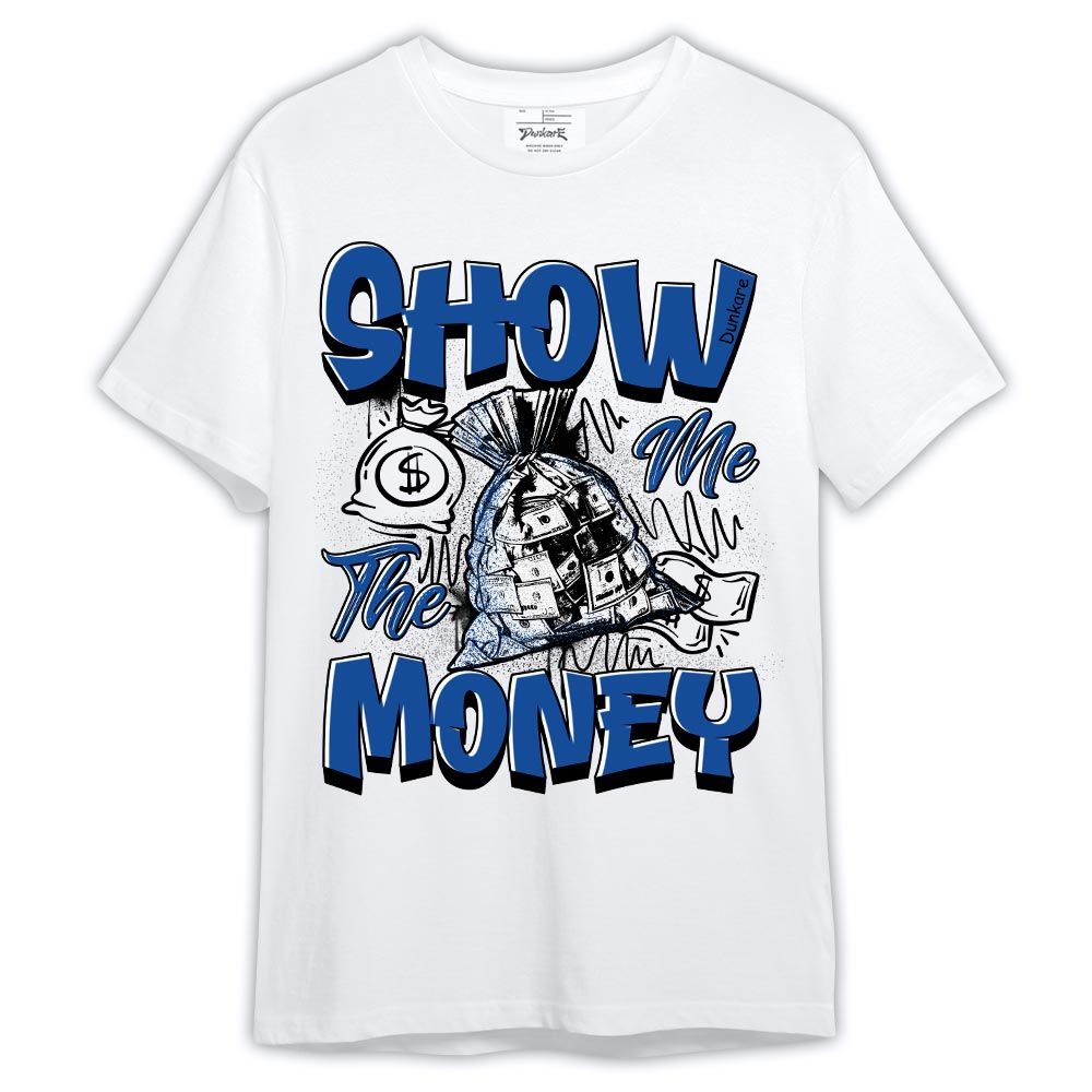 Shirt To Match Low Space Royal 11s - Graphic Show Me The Money Shirt Outfit