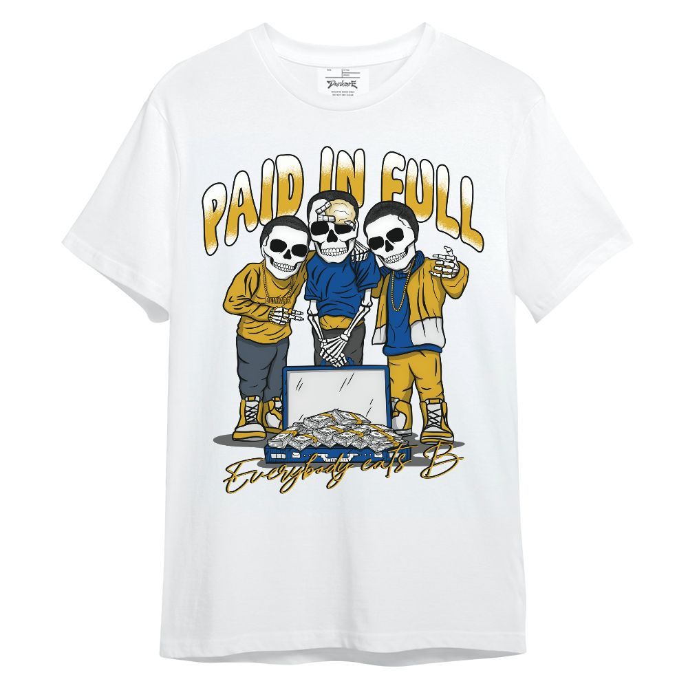 Shirt To Match High Laney 1s - Everybody Paid In Full Unisex Shirt