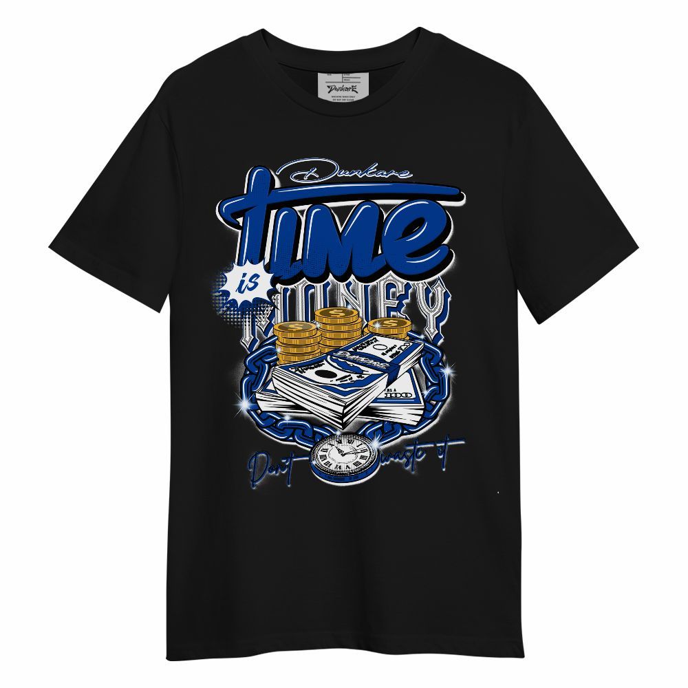 Shirt To Match Hyper Royal 12s - Time Is Money Unisex Shirt