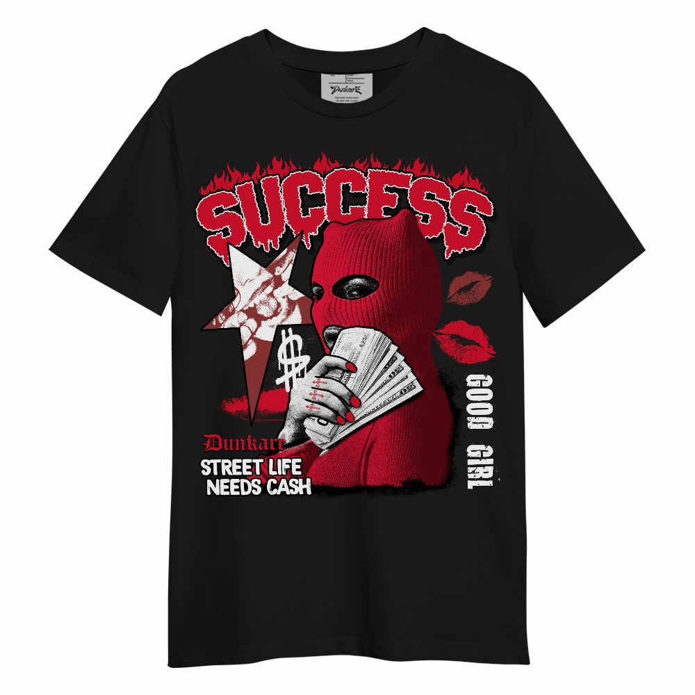 Shirt To Match Air Max Sunder Gore Tex Fire Red - Success Money Good Girl Unisex Shirt