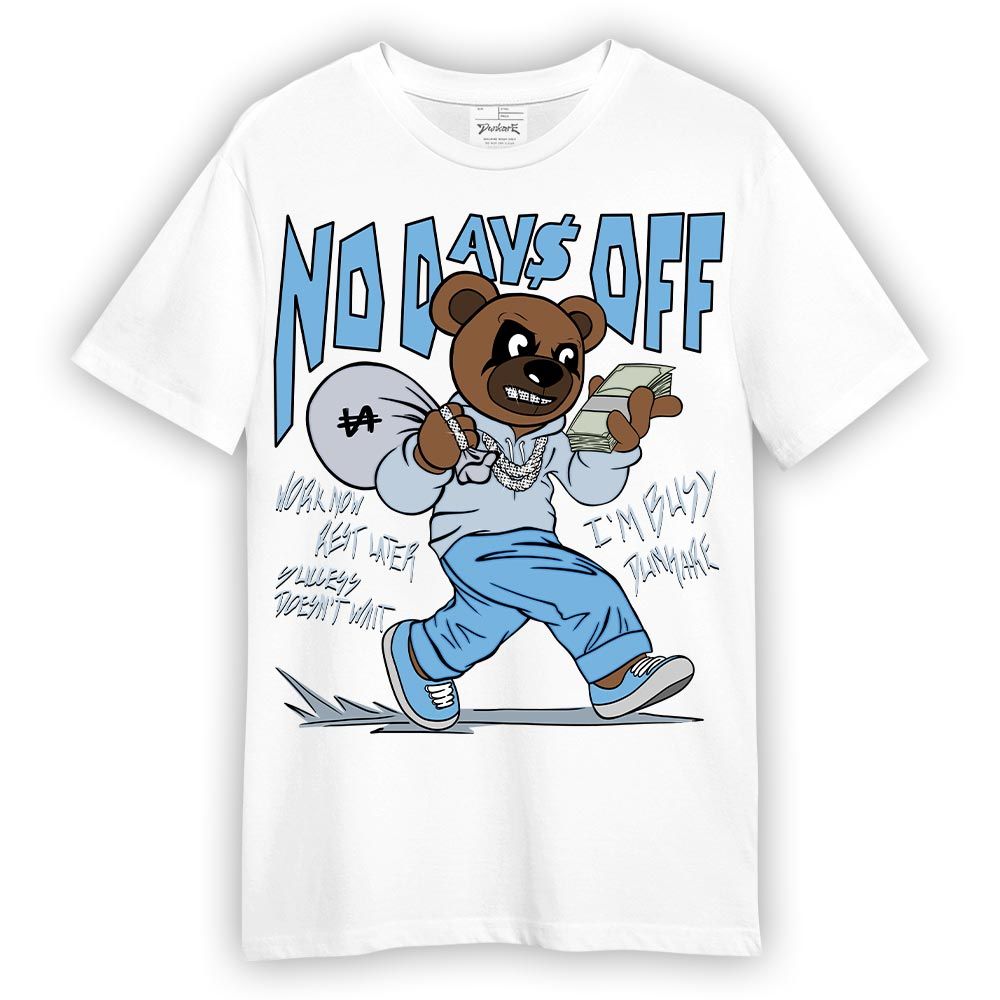 Shirt To Match Craft Paris 6s T-- No Day Off Bear T-Shirt Unisex