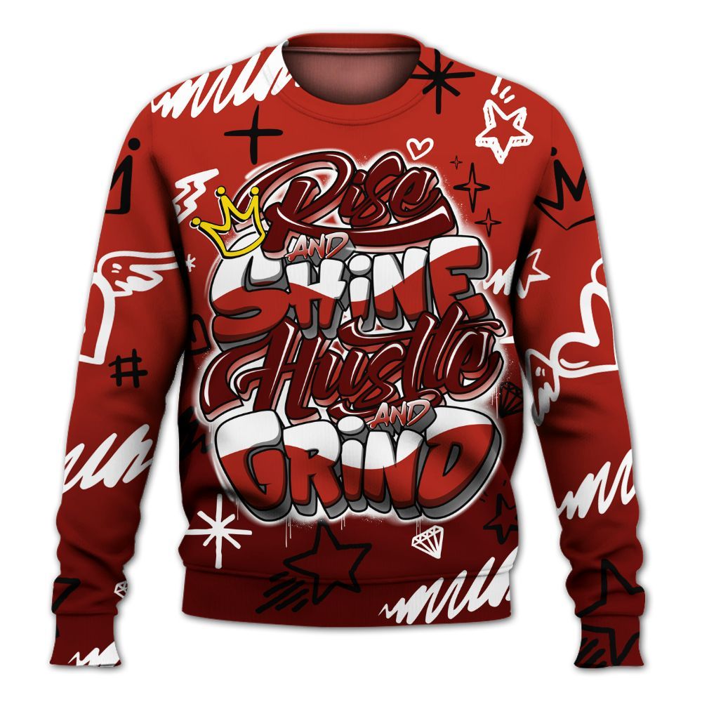 Sweatshirt To Match SP Firewood Orange 4s - Rise Shine Hustle Grind All Over Print