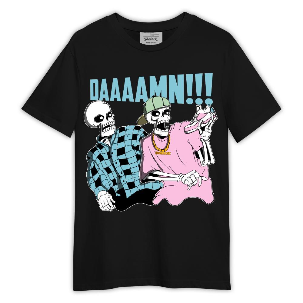 Shirt To Match SB Dunk Low Visty - What The DAAAMN Shirt