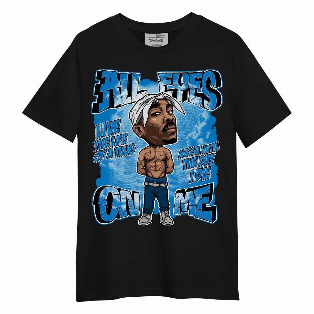 Shirt To Match Military Blue 4s - All Eyes Follow Me Graphic Unisex Shirt