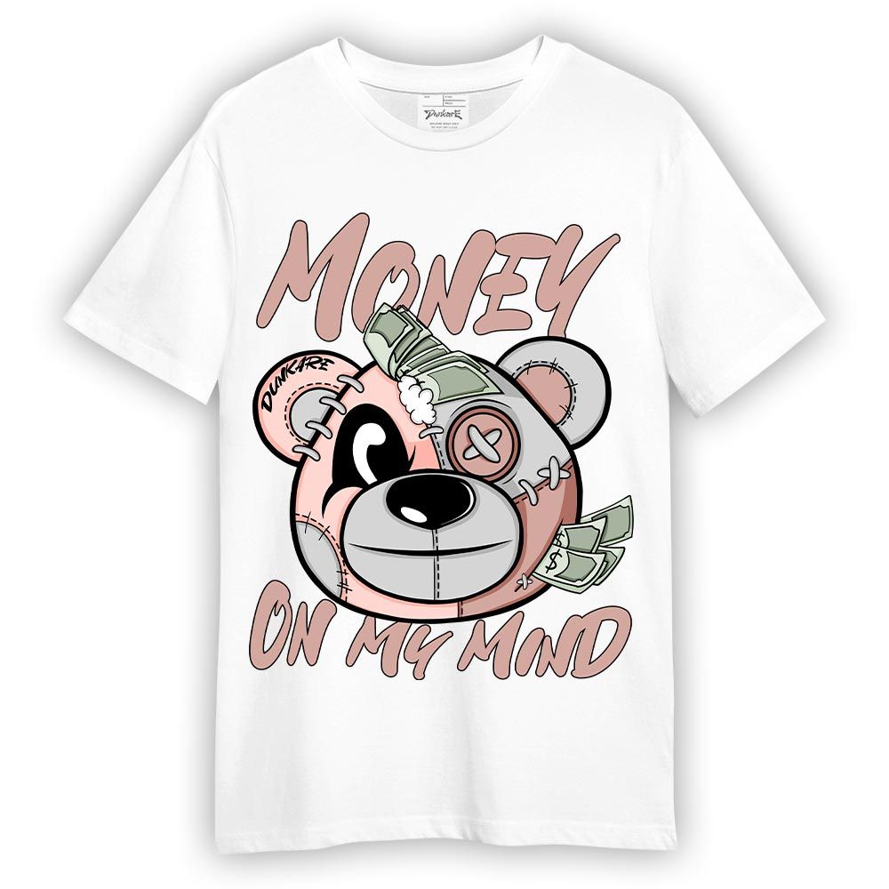 Shirt To Match Legend Pink 11s T-- Money On My Mind Bear T-Shirt Unisex 2904 NCMD