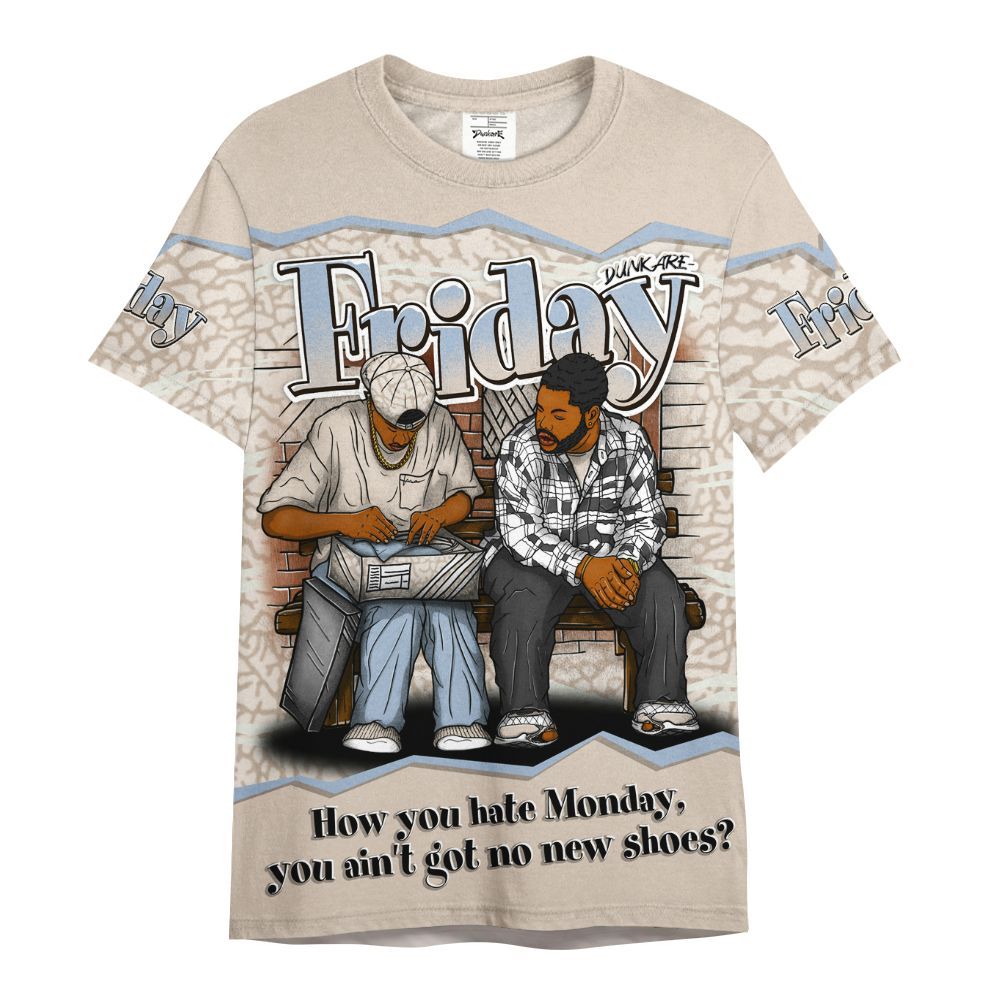 Shirt To Match Desert Sand 3s - Friday Movie 90s TV All Over Print