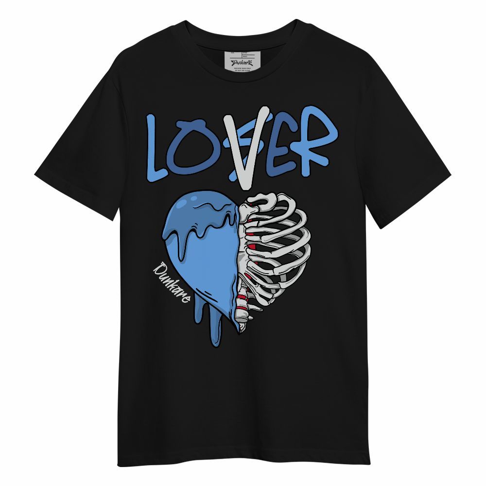 Shirt To Match University Blue 6s - Loser Lover Dripping Unisex Shirt