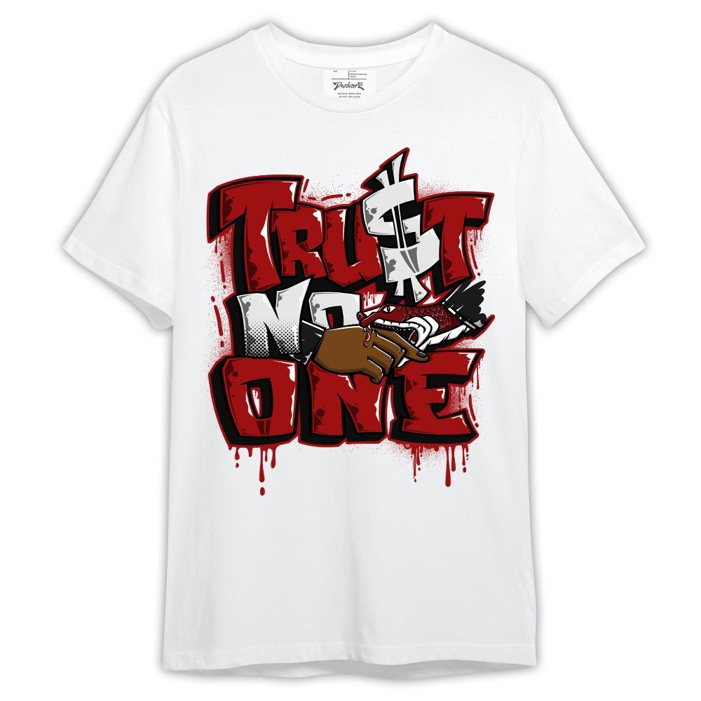Shirt To Match Red Taxi 12s - Trust No One Drip Red Taxi 12s Shirt Outfit