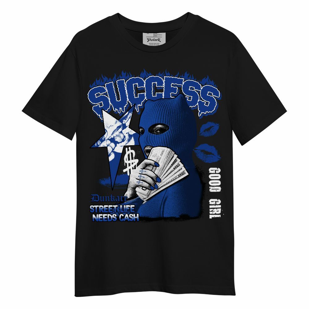 Shirt To Match Air Foamposite One Royal - Success Money Good Girl Unisex Shirt