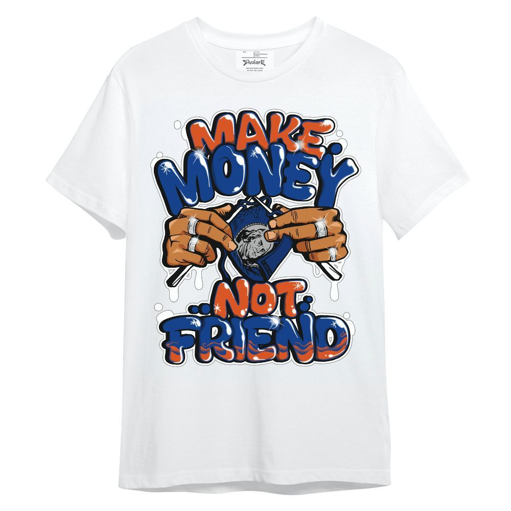 Shirt To Match Mid Knicks 1s - Make Money Not Friend Graphic Unisex Shirt