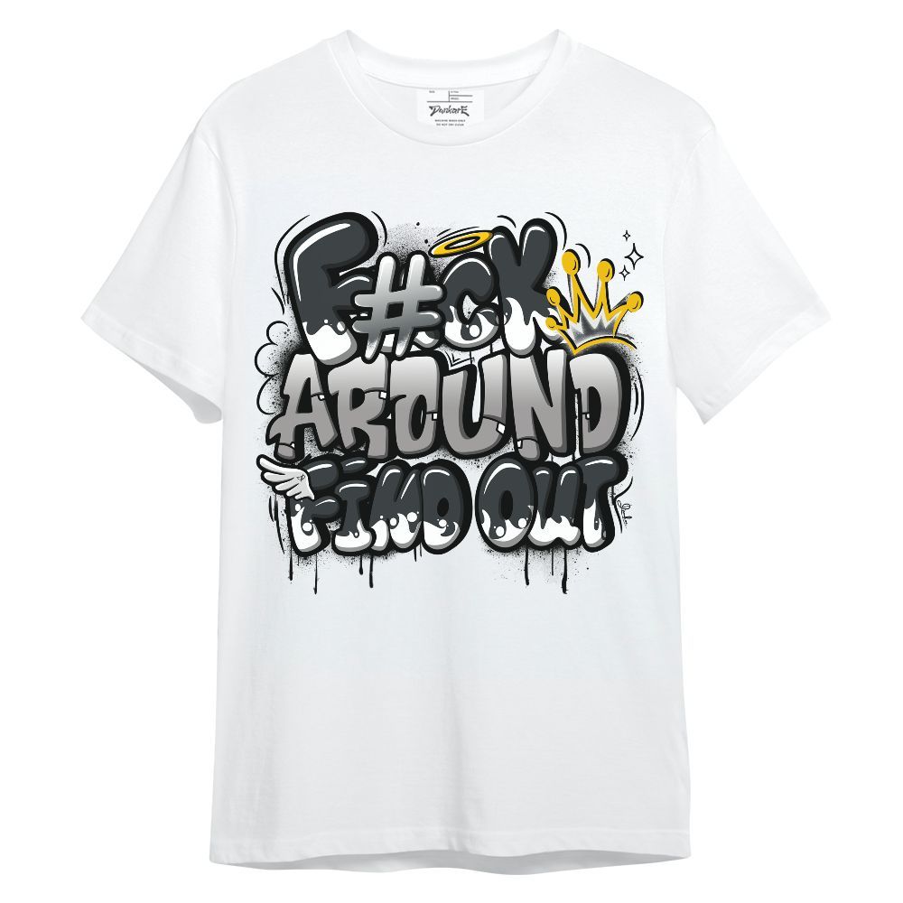 Shirt To Match OG Steel Grey 10s - FK Around Find Out Graphic